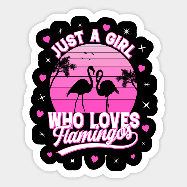 Just A Girl Who Loves Flamingos Sticker by Nifty T Shirts